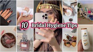 10 Bridal Hygiene Tips To Know Before Marriage | Bride To Be Beauty Tips