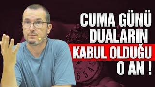 Cuma günü duaların kabul olduğu o an? / Kerem Önder