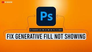 How To Fix Generative Fill Not Showing Up In Photoshop (2023)