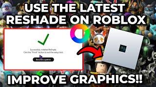 How To Use The Latest Reshade On Roblox