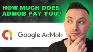 How Much Does Google AdMob Pay (2024) - QUICK GUIDE!