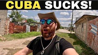 Cuba SUCKS! (Why You Should NEVER Travel There) 