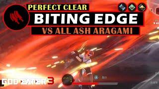 Biting Edge vs All Ash Aragami [5 Perfect Clears] - God Eater 3