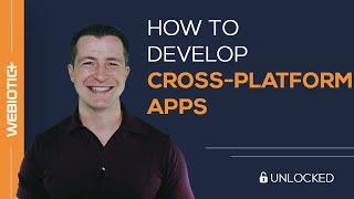 How to Develop Cross-Platform Apps