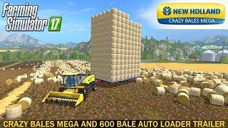 Farming Simulator 17 NEW HOLLAND CRAZY BALES MEGA AND 600 BALE AUTO LOADER TRAILER