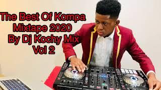 The Best Of #Kompa Mixtape 2020 (#gouyad mix) By Dj Kochy Mix