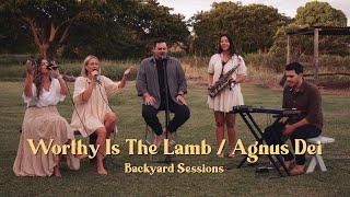 Worthy Is The Lamb / Agnus Dei  |  Backyard Sessions