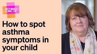 How to spot asthma symptoms in your child | Asthma + Lung UK