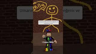 I asked Billy for robux but...