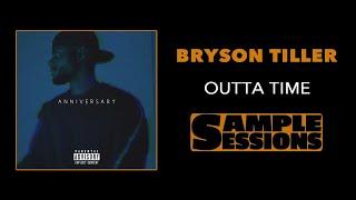 Sample Sessions - Episode 74: Outta Time - Bryson Tiller