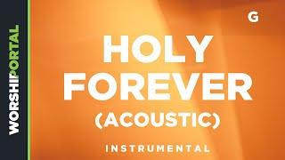 Holy Forever (Acoustic) - Female Key - G - Instrumental