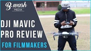 DJI Mavic Pro Review For Filmmakers