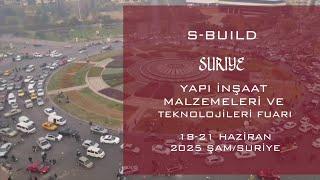 S-Build / Yapı-İnşaat Malzemeleri ve Teknolojileri Fuarı  /  Şam - Suriye