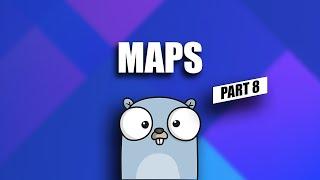 maps - go tutorial for beginners - part 8