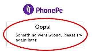 phonepe Oops Something went wrong phone pe how to solve something went wrong error problem in 2024