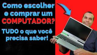 QUAL COMPUTADOR COMPRAR EM 2024 | NÃO COMPRE SEM ASSISTIR ESSE VÍDEO