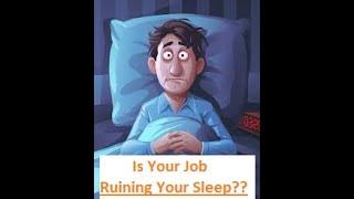 Worst Jobs for Proper Sleep!- **Warning** -Informational Content - First, Get in the mindset!!