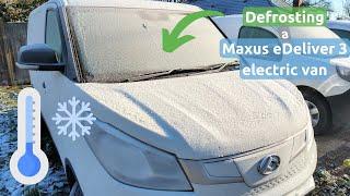 Defrosting a Maxus eDeliver 3 electric van in winter. How quickly do you get heat?