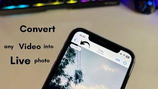 How to convert any Video into Live Photo in any iPhone