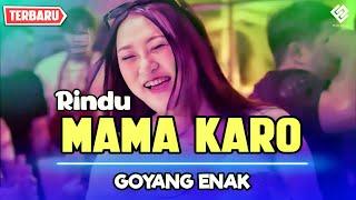 RINDU MAMA KARO - Lagu Goyang Viral - || REMIX TERBAIK 2024 ||