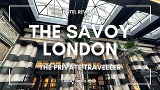 The Savoy London. A hotel review by The Private Traveller.