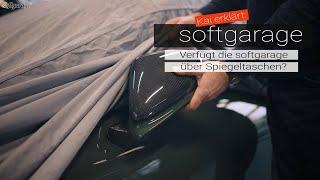 Kai erklärt: Verfügt die softgarage über Spiegeltaschen?