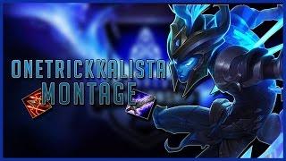 OneTrickKalista - Kalista Montage 7