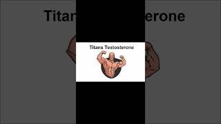 Titans Testosterone