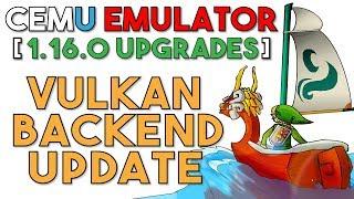 Cemu 1.16.0 Updates | Vulkan Performance & Graphics Upgrades - Major Games Tested