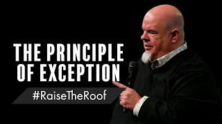 The Principle of Exception | Bishop Tony Miller