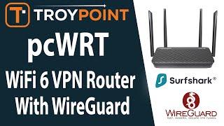 pcWRT VPN Router with WiFi 6 & WireGuard Running Surfshark