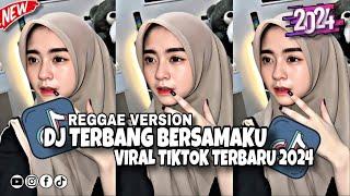 DJ_TERBANG_BERSAMAKU_REGGAE_VERSION_VIRAL_TIKTOK_TERBARU_2024_-_Dj_Gombal_Remix