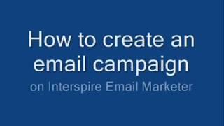 How To Create an Email Campaign on Interspire Email Marketer