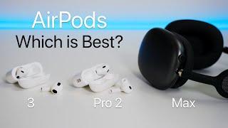 AirPods 3 vs AirPods Pro 2 vs AirPods Max - Full Comparison