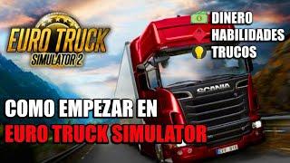 COMO EMPEZAR en EURO TRUCK SIMULATOR 2 | TUTORIAL PARA PRINCIPIANTES