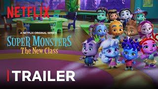 Super Monsters: The New Class Trailer  Netflix Jr