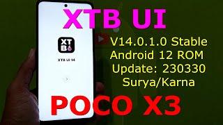 XTB UI V14.0.1.0 Stable for Poco X3 NFC Android 12 ROM Update: 230330