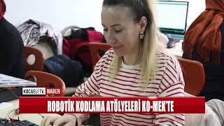 ROBOTİK KODLAMA ATÖLYELERİ KO MEK’TE