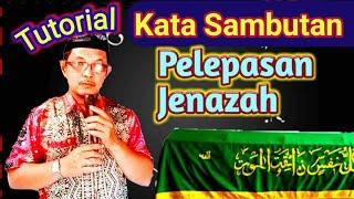 Tutorial Kata Sambutan Pelepasan Jenazah