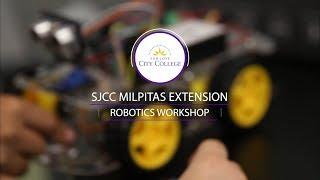 Robotics Workshop @ SJCC Milpitas Extension Campus Aug 2018