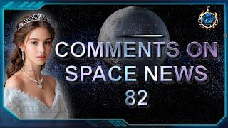 Important Comments on the Events Described in Space News 82. The Current Situation. (English)  