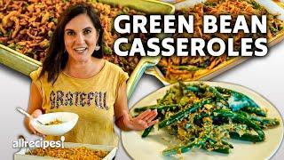 3 Ways to Make Delicious Green Bean Casserole | Thanksgiving Sides Recipes | Allrecipes