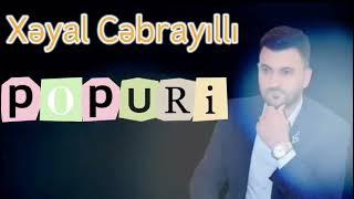 Xeyal Cebrayilli popuri