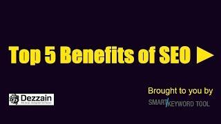 Top 5 benefits of SEO