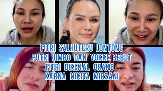 Putri Jimbo Bongkar Fitri Salhuteru Lontong!! Yokke Sebut Fitri Dikenal Orang Karna Nikita Mirzani