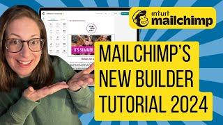 Mailchimp's New Builder Email Design Tutorial 2024