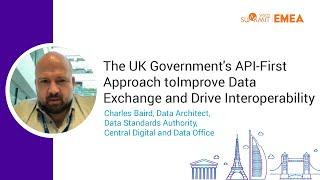 The UK Government's API-First Approach to Improve Data Exchange, WSO2 Summit 2021 - EMEA