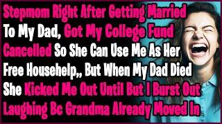 Stepmom Right After Getting Married Got My College Fund Cancelled So She Can Use Me As Her Househelp