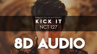 NCT 127 엔시티 127 - 'Kick It (Valentino Khan Remix)' 8D AUDIO + BASS BOOSTED [USE HEADPHONES]