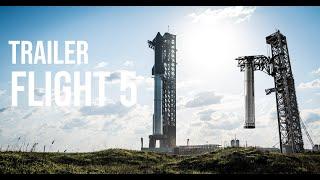 Starship Flight 5 (Trailer) @SpaceX